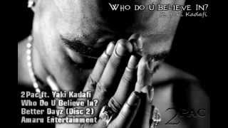 2Pac ft. Yaki Kadafi - Who Do U Believe In? [Legendado]