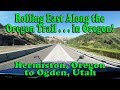 Rolling East Along the Oregon Trail - Hermiston, OR to Ogden, UT