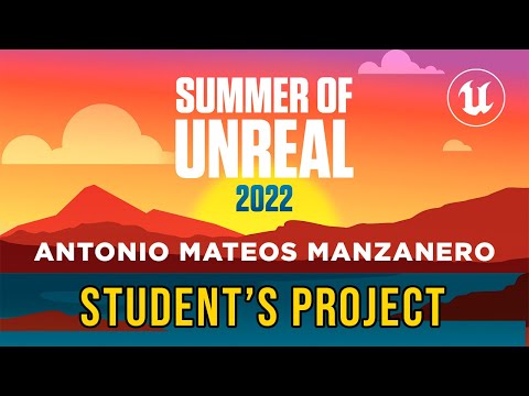 🎬 SUMMER of UNREAL 2022 UT-HUB Student's project - Antonio Mateos