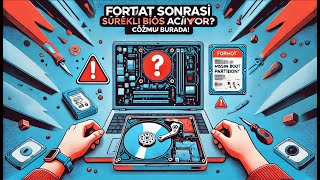 🚀 Format Sonrası Sürekli BIOS Açılıyor! 100MB Boot Bölümü Eksikliği ve Kesin Çözüm 🔧💻
