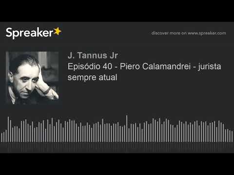 Episódio 40 - Piero Calamandrei - jurista sempre atual (made with Spreaker)