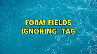 form fields ignoring ＜div＞ tag
