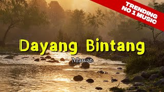 Download lagu Dayang Bintang - Mawat (Lirik Video) mp3