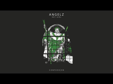 ANGELZ - Hey Girl