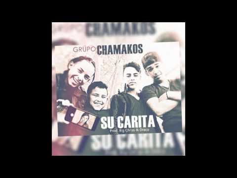 Grupo Chamakos - Su Carita #SuCarita
