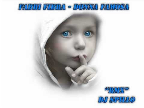 Fabri Fibra - Donna Famosa "Mash Up Dj Spillo"