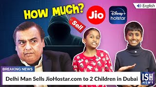 Delhi Man Sells JioHotstar.com to 2 Children in Dubai