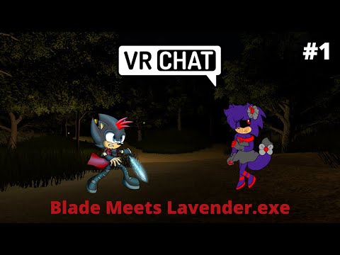 Blade Meets Lavender.exe (VRChat #1)