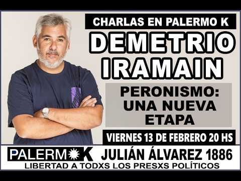 Charlas en Palermo K - Demetrio Iramain - Viernes 13 de febrero de 2026