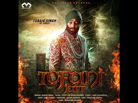 Subaig Singh - Tofani Jatt ft. Popsy (Official Music Video)