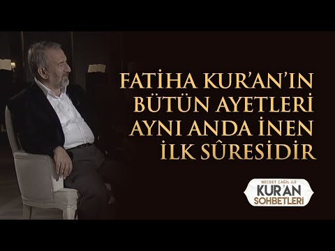 Fatiha Kur’an’ın Bütün Ayetleri Aynı Anda İnen İlk Sûresidir