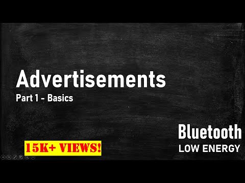 Introduction to BLE Advertisements - Part 1 (Bluetooth Low Energy)