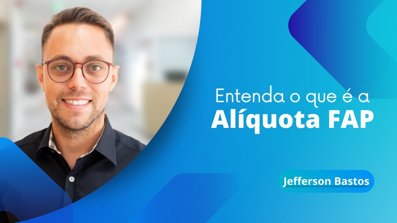 Entenda a alíquota FAP!