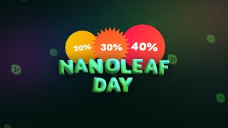 Nanoleaf Day! BIGGEST Sale of the YEAR!