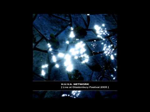 H.U.V.A. NETWORK - [ Live at Glastonbury Festival 2005 ] full album