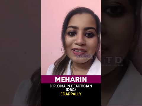 Meharin, Beautician & Cosmetology Student, Shares Her Experience at GITD