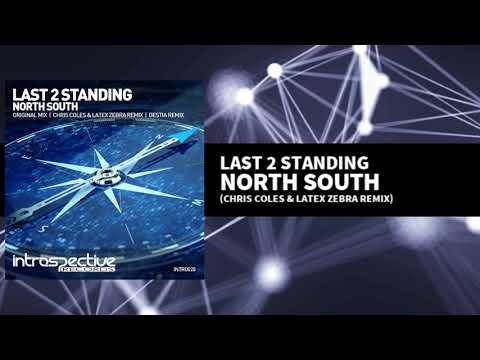 Last 2 Standing - North South (Chris Coles & Latex Zebra Remix) [Techno]