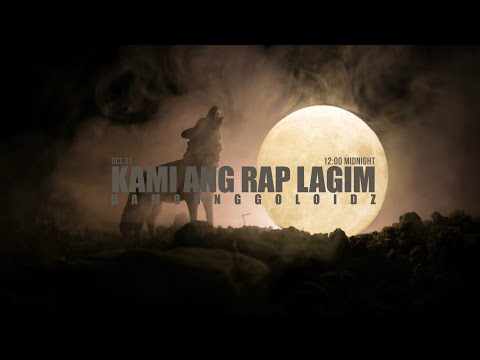 "KAMI ANG RAP LAGIM" / DAMONNGGOLOIDZ