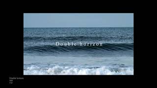 《Double horizon》trailer (予告編)　2020  Ana Scripcariu-Ochiai