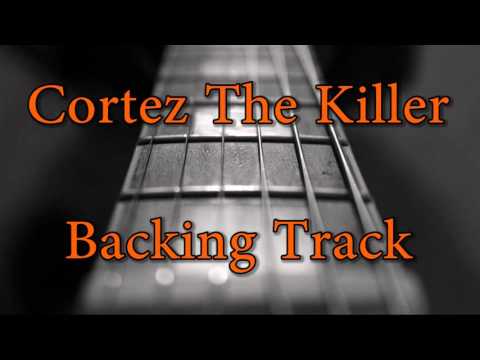 Cortez The Killer Backing Track