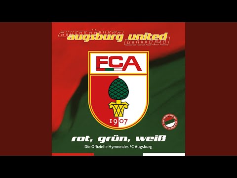 Rot, Grün, Weiß (Die Offizielle Hymne des FC Augsburg)