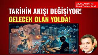 TARİHİN AKIŞI DEĞİŞİYOR! GELECEK OLAN YOLDA! PETROL, YAPAY ZEKA, VERİ MERKEZİ!