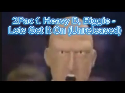 2Pac f. Heavy D, Biggie - Let's Get It On (Unreleased)