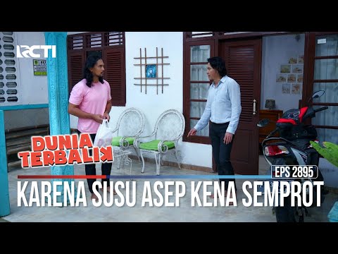 Karena Susu Asep Kena Semprot - Dunia Terbalik