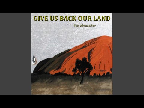 Give Us Back Our Land