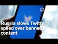 Russia Slows Twitter S Speed Over Banned Content