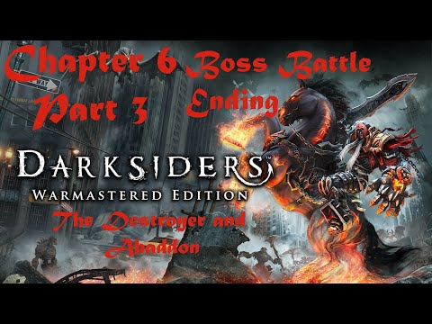 Darksiders: Warmastered Edition | Chapter 6 Part 3 | The Destroyer and Abaddon | Boss Battle Ending.