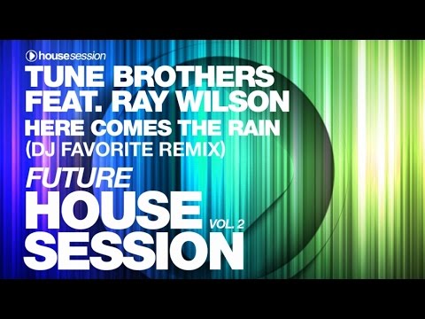 Tune Brothers - Here Comes The Rain Again (DJ Favorite Remix)