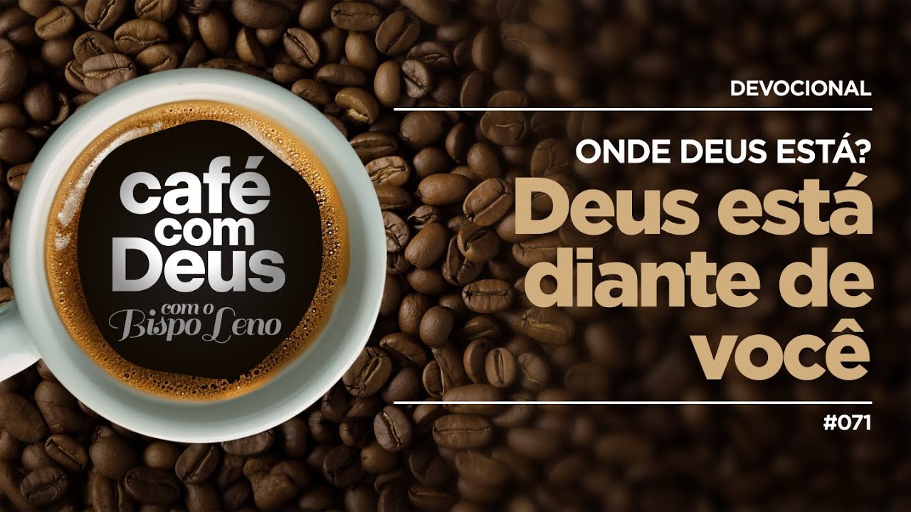 Devocional ☕️ Café com Deus [071] Deus Está Diante de Você [ONDE DEUS ESTÁ?]