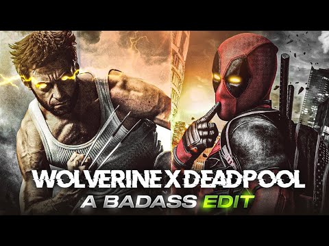 WOLVERINE X DEADPOOL ⚡💥 ||@MarvelStudios || AVENGERS EDIT || THEDYNOMK
