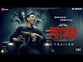 PSYCHO - Trailer | Akshay Kumar Tamannaah | Akshay Khanna Vikram Bhatt, Rakulpreet Singh, May 24