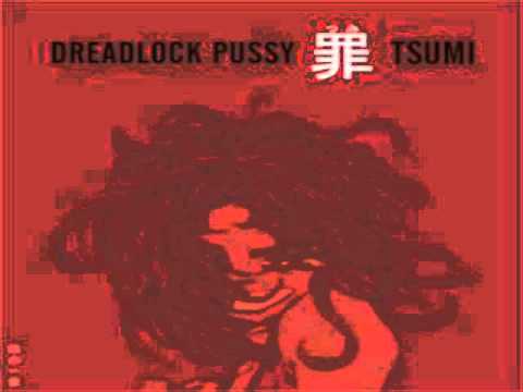 Dreadlock Pussy - Tsumi (2002) [Full Album]