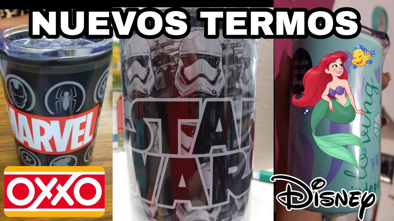 NUEVOS TERMOS OXXO , STAR WARS , ARIEL LA SIRENITA Y MARVEL