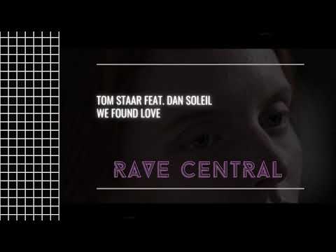 Tom Staar feat. Dan Soleil - We Found Love (Extended Mix)