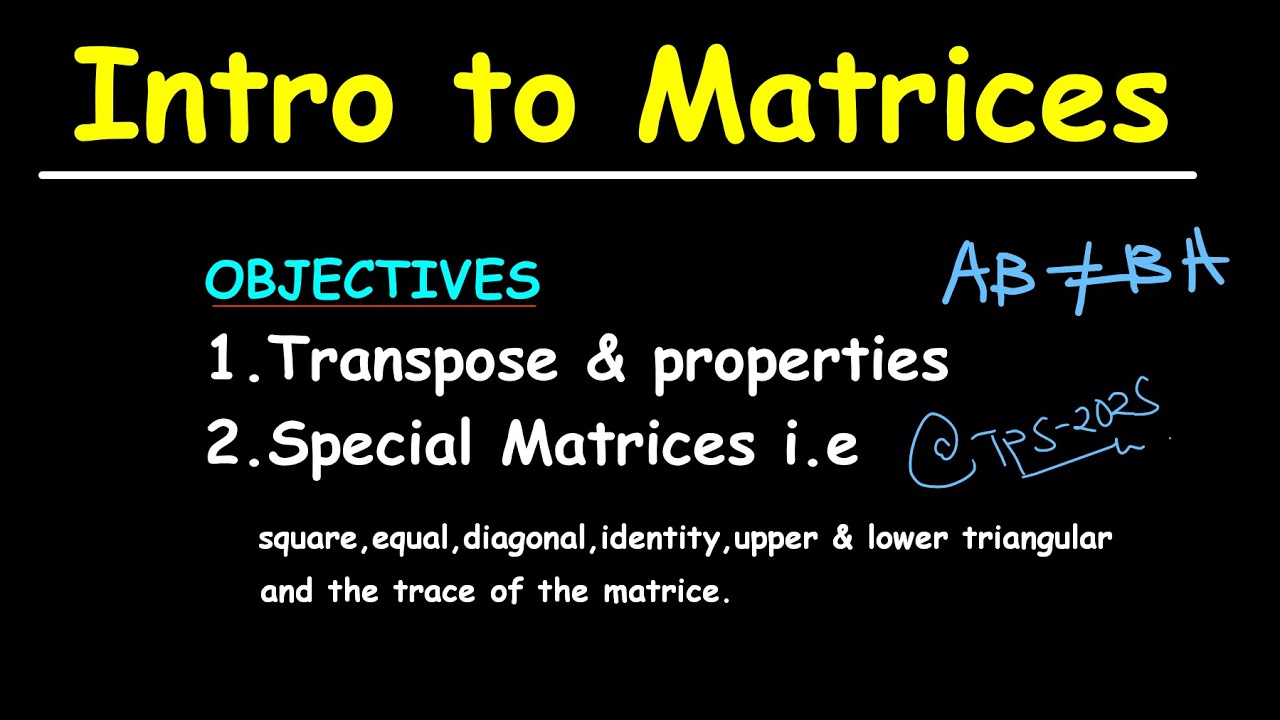Special Matrices explained