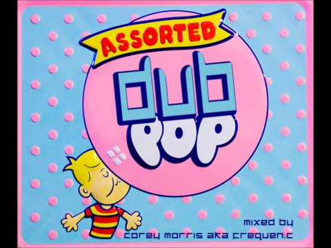 DUB POP mixed by Corey Morris aka CoMo
