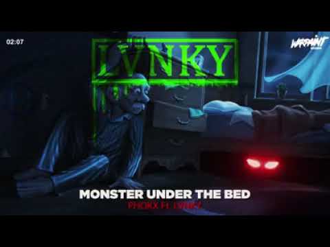 Phokx Ft. LVNKY - Monster Under the Bed