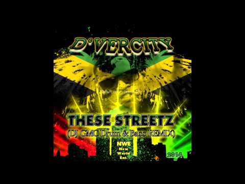 D'Vercity - These Streetz I'M From (DJ GMC .DnB Remix)