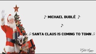Michael Bublé - Santa Claus Is Coming To Town (Lyrics)