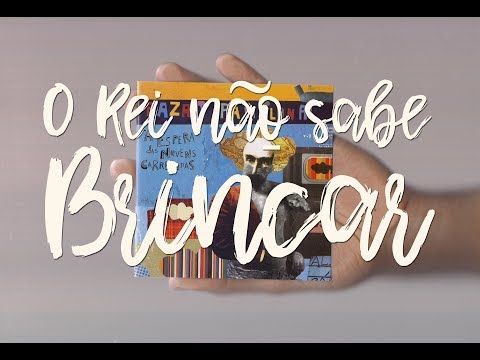 O Rei Não Sabe Brincar video