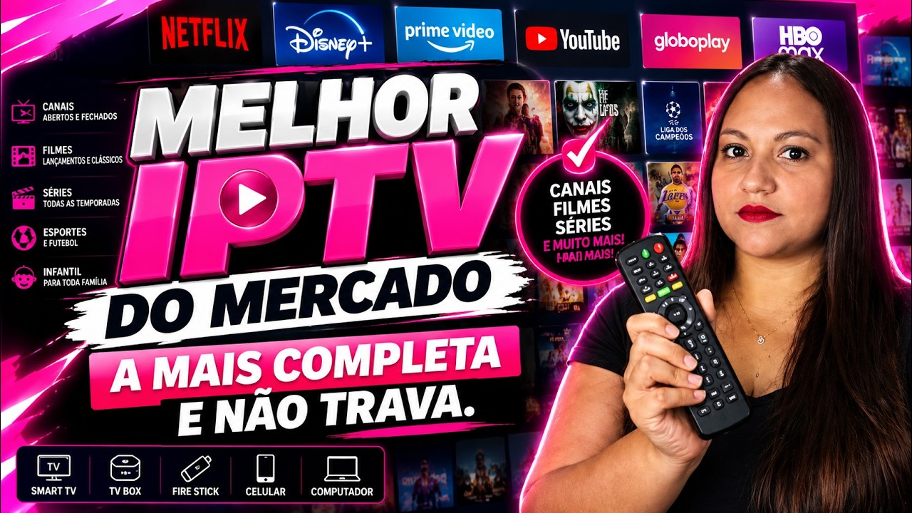 🔥 MELHOR IPTV DO MERCADO 2026: A MAIS COMPLETA E SEM TRAVAMENTOS!