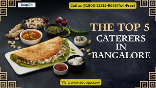 The Top 5 Caterers in Bangalore