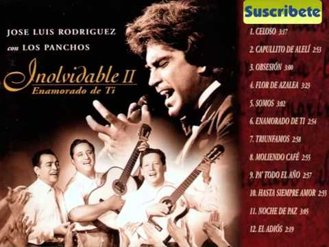 JOSE LUIS RODRIGUEZ CON LOS PANCHOS Inolvidable 2