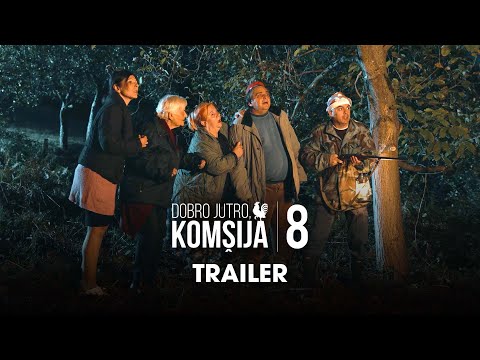 DOBRO JUTRO, KOMŠIJA 8 - TRAILER