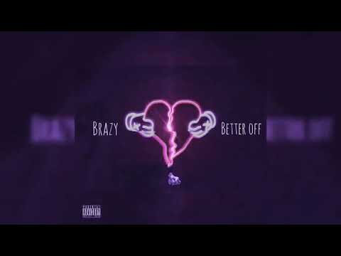 MG Brazy - Better Off