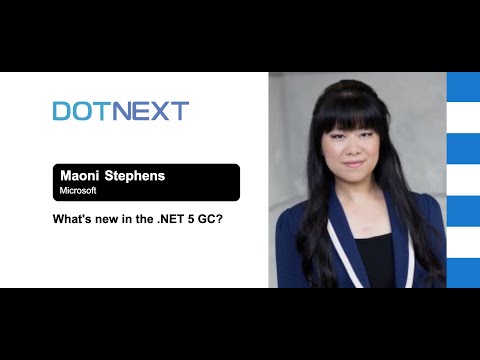 Maoni Stephens — What's new in the .NET 5 GC?